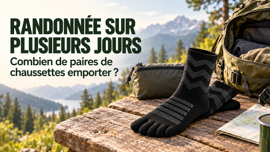 Combien de paires de chaussettes emporter en randonnée sur plusieurs jours ?